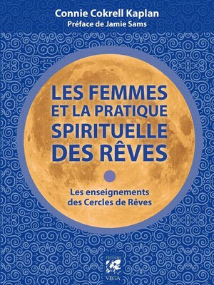 cover image of Les femmes et la pratique spirituelle des rêves--Les enseignements des Cercles de Rêves